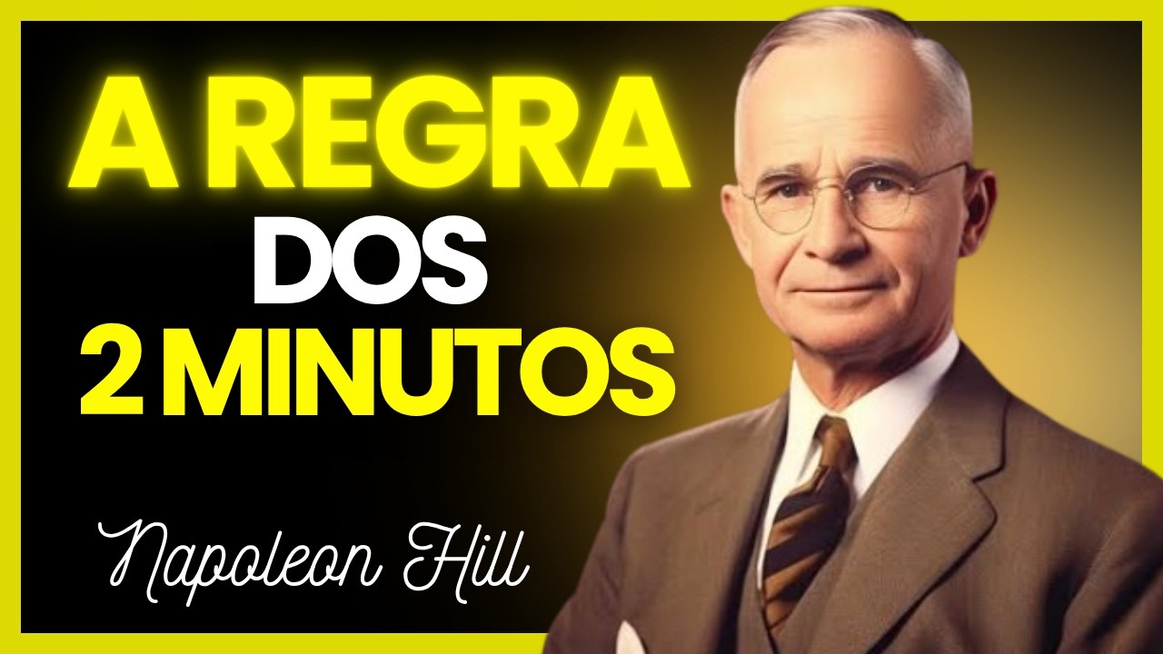 A Habilidade de Fazer Qualquer Coisa em apenas 2 Minutos  | Napoleon Hill