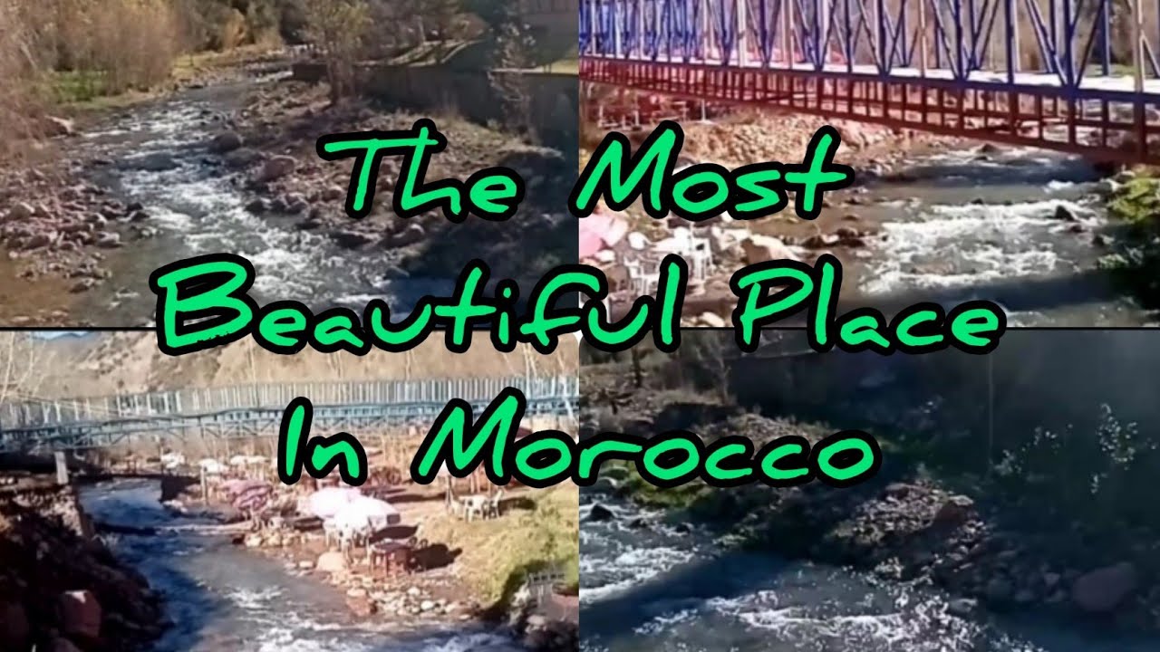 the Most Beautiful place in Morocco