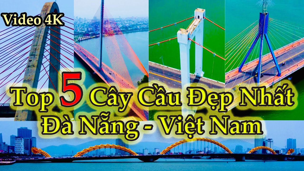 Top 5 Cây Cầu Đẹp Nhất Đà Nẵng - Mới Nhất 2021