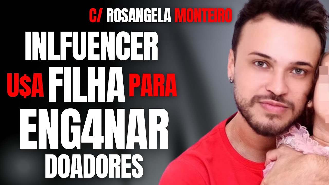 INFLUENCER U$A FILHA P/ ENG4NAR DOADORES ONLINE - PAI DA SOSO - C/ ROSANGELA MONTEIRO