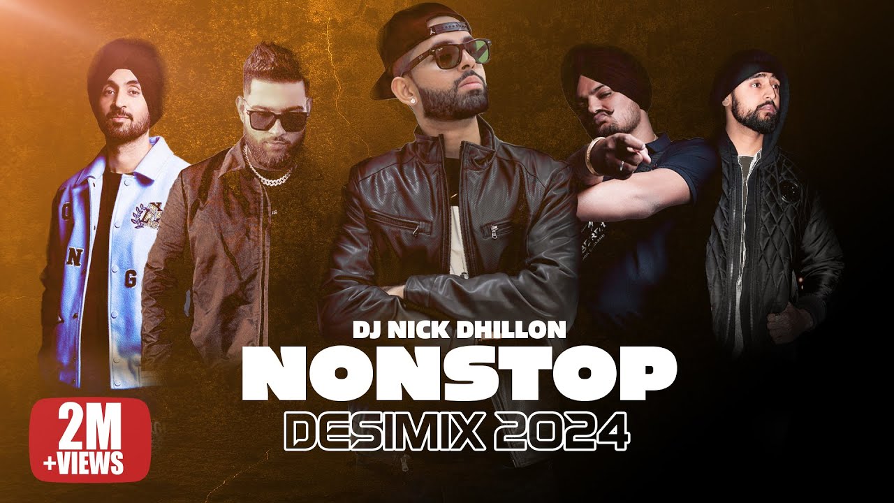 Nonstop Desi Mixes 2024 RECAP | DJ Nick Dhillon, Karan Aujla, Diljit Dosanjh & More