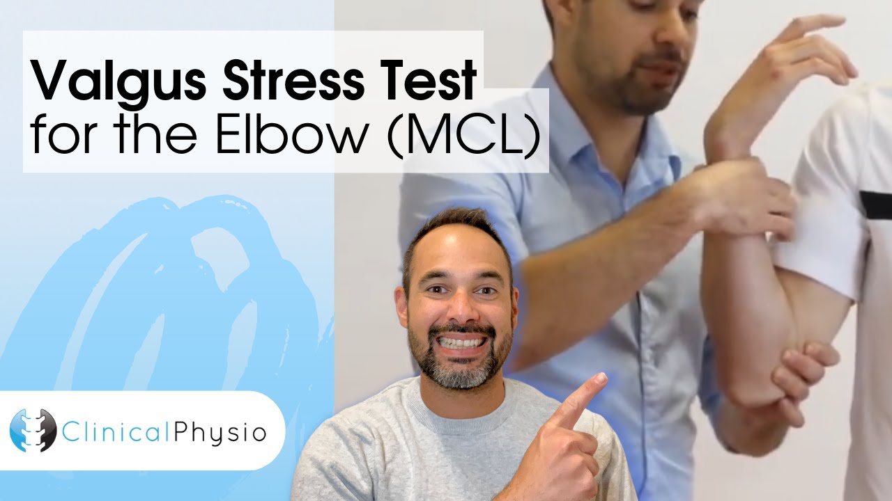 Medial Collateral Ligament (Valgus) Stress Test Elbow | Clinical Physio Premium