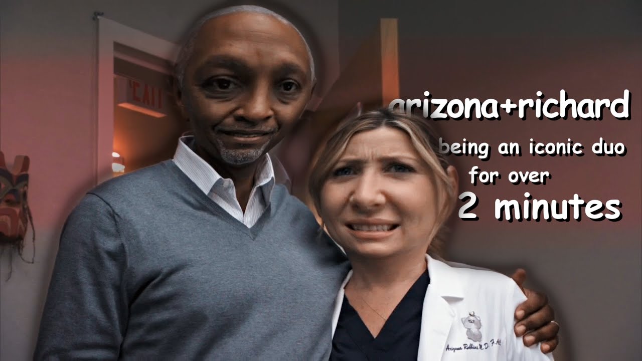 arizona robbins and richard webber being an iconic duo for over 2 minutes