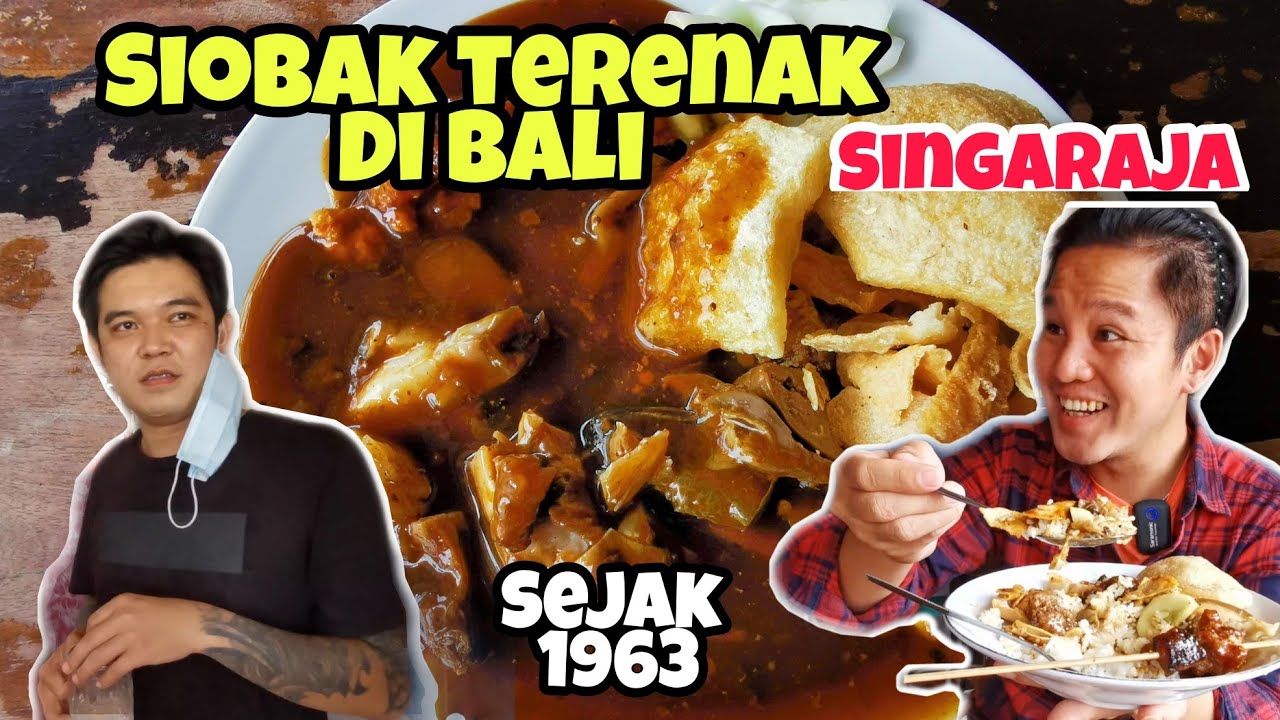SIOBAK TERENAK DI BALI KHAS SINGARAJA! SIOBAK KHE LOK DI SINGARAJA !! KULINER BALI
