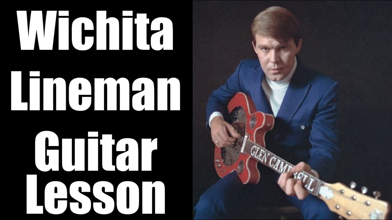 Wichita Lineman - Guitar Lesson (Glen Campbell / Jimmy Webb)