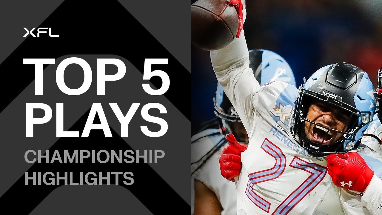 Watch The Top 5 Plays From The XFL Championship Game!