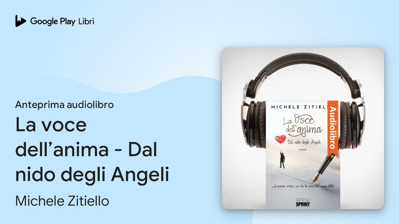 La voce dell’anima - Dal nido degli Angeli di Michele Zitiello · Anteprima audiolibro