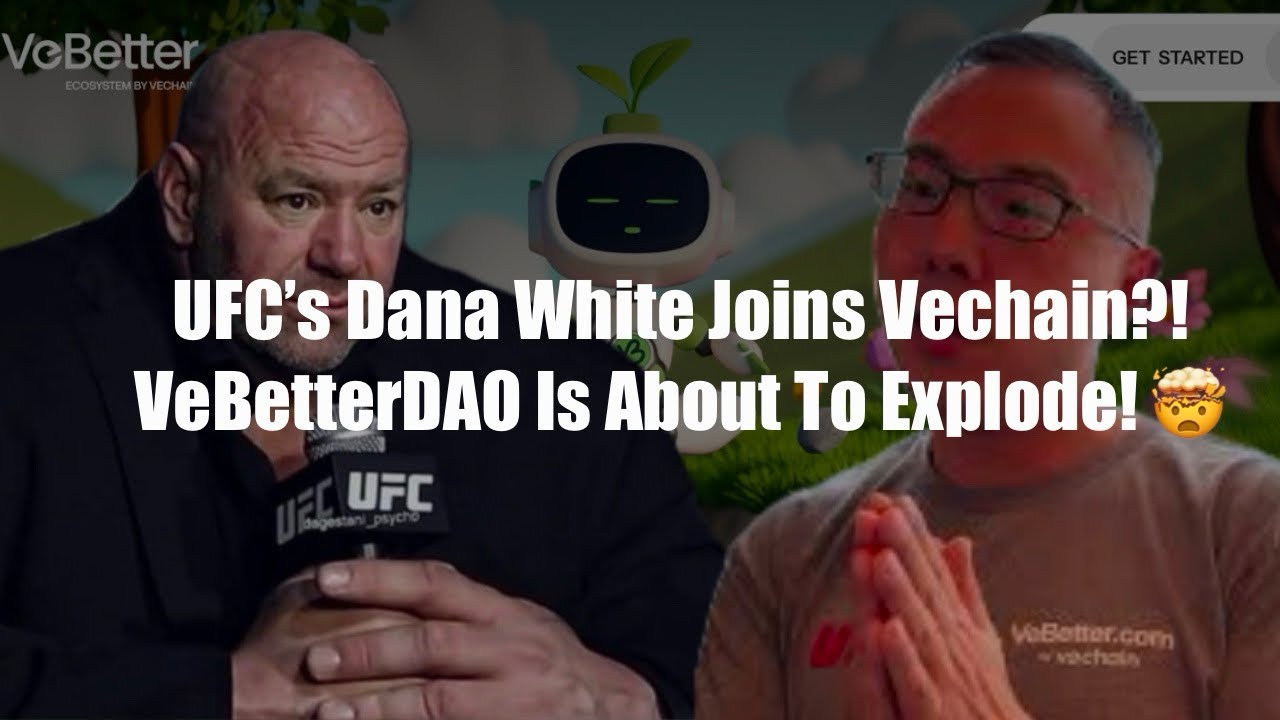 UFC&rsquo;s Dana White Joins @vechainofficial?! #VeBetterDAO Is About To Explode! 🤯