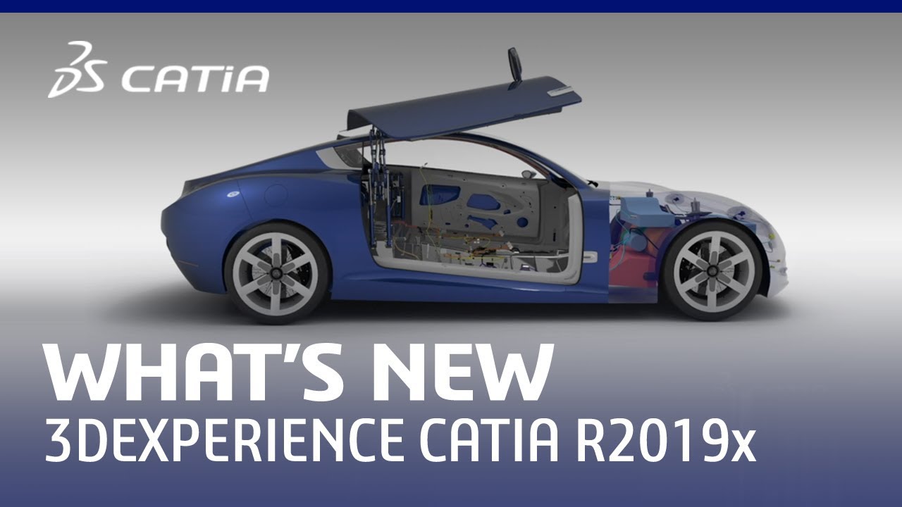 3DEXPERIENCE CATIA R2019x now available!