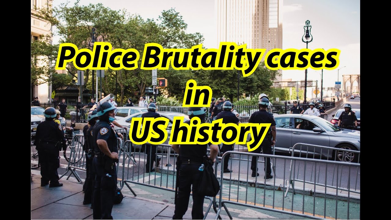 Most Infamous Police Brutality Cases in US History
