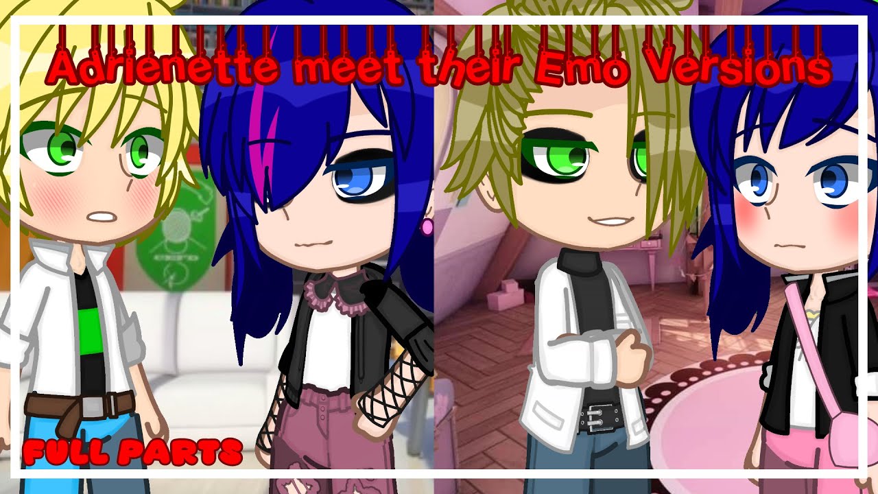 🐞Adrienette meet their Emo Versions🐈‍⬛| MLB | •Gacha Club• | FULL PARTS |