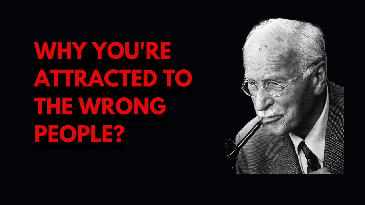 Why You're Attracted to the Wrong People | Carl Jung's Shadow Theory
