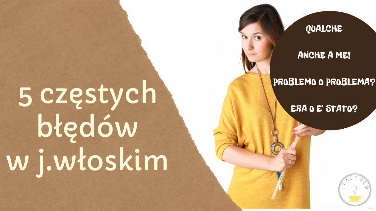 ItalYOLO: 5 popularnych błędów w języku włoskim