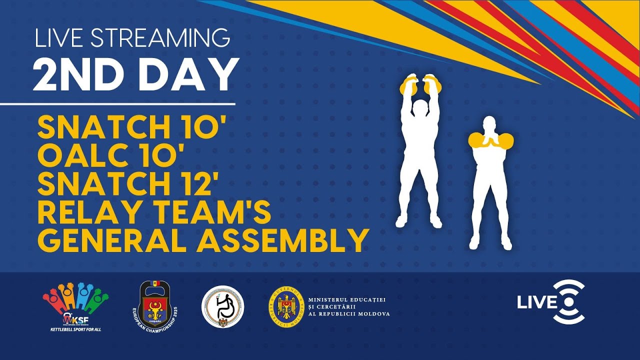 2nd Day SNATCH - OALC - RELAY - GENERAL ASSEMBLY WKSF EUROPEAN CHAMPIONSHIP 2025 - MOLDOVA, CHISINAU