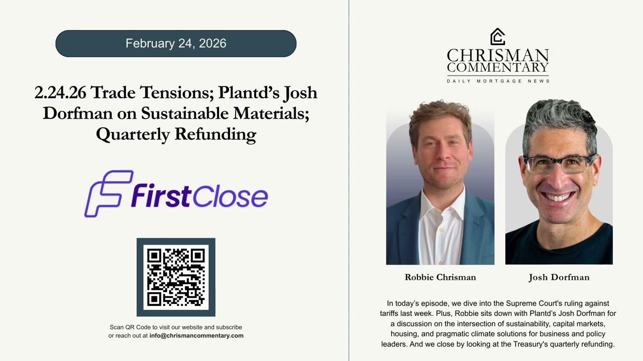 Chrisman Commentary Daily Mortgage News 02.24.26: Josh Dorfman