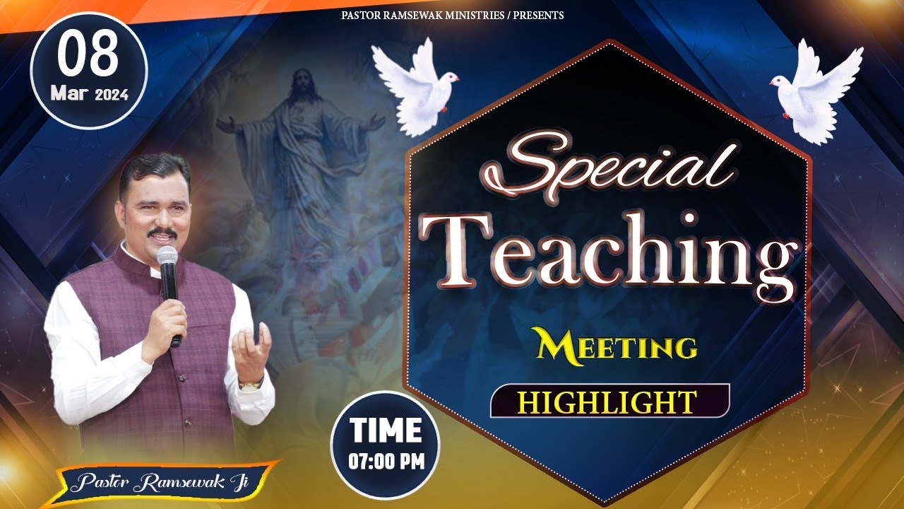 SPECIAL TEACHING MEETING HIGHLIGHT || WITH PASTOR RAMSEWAK JI || 08-03-2024