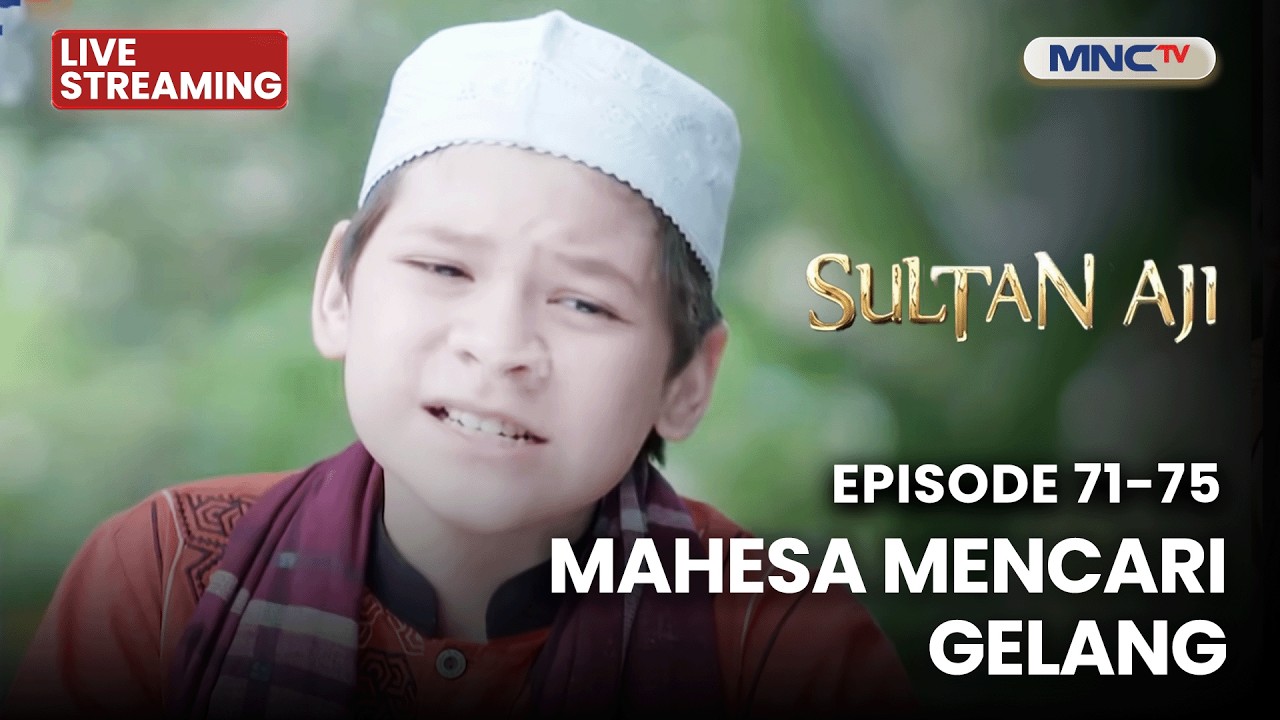 🔴MAHESA MENCARI GELANG | LIVE SULTAN AJI | 30 MARET 2026