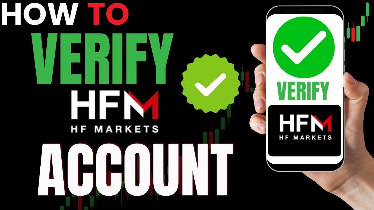 How to Verify Your HFM Account | Complete Step-by-Step Guide (2025)