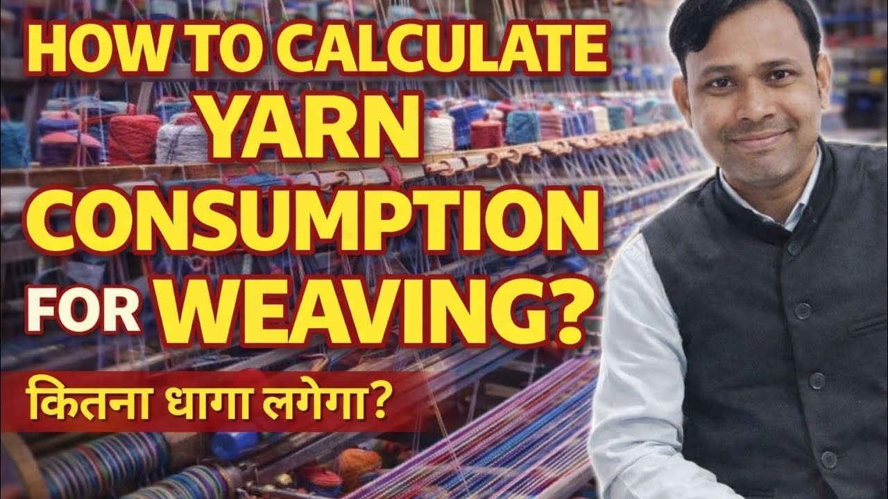 How to calculate Yarn Consumption?Weaving ke liye  Kitna dhaga lagega?@Sharma-TextileGyan