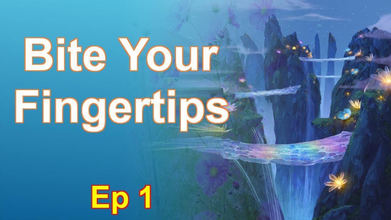 Bite Your Fingertips - Episode 1: Chapters 1 to 44 - Audiobook