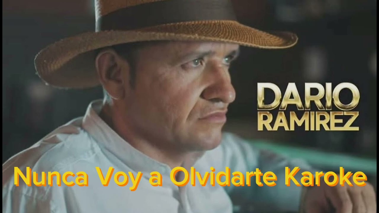 Nunca Voy a Olvidarte Karaoke (Darío Ramírez)