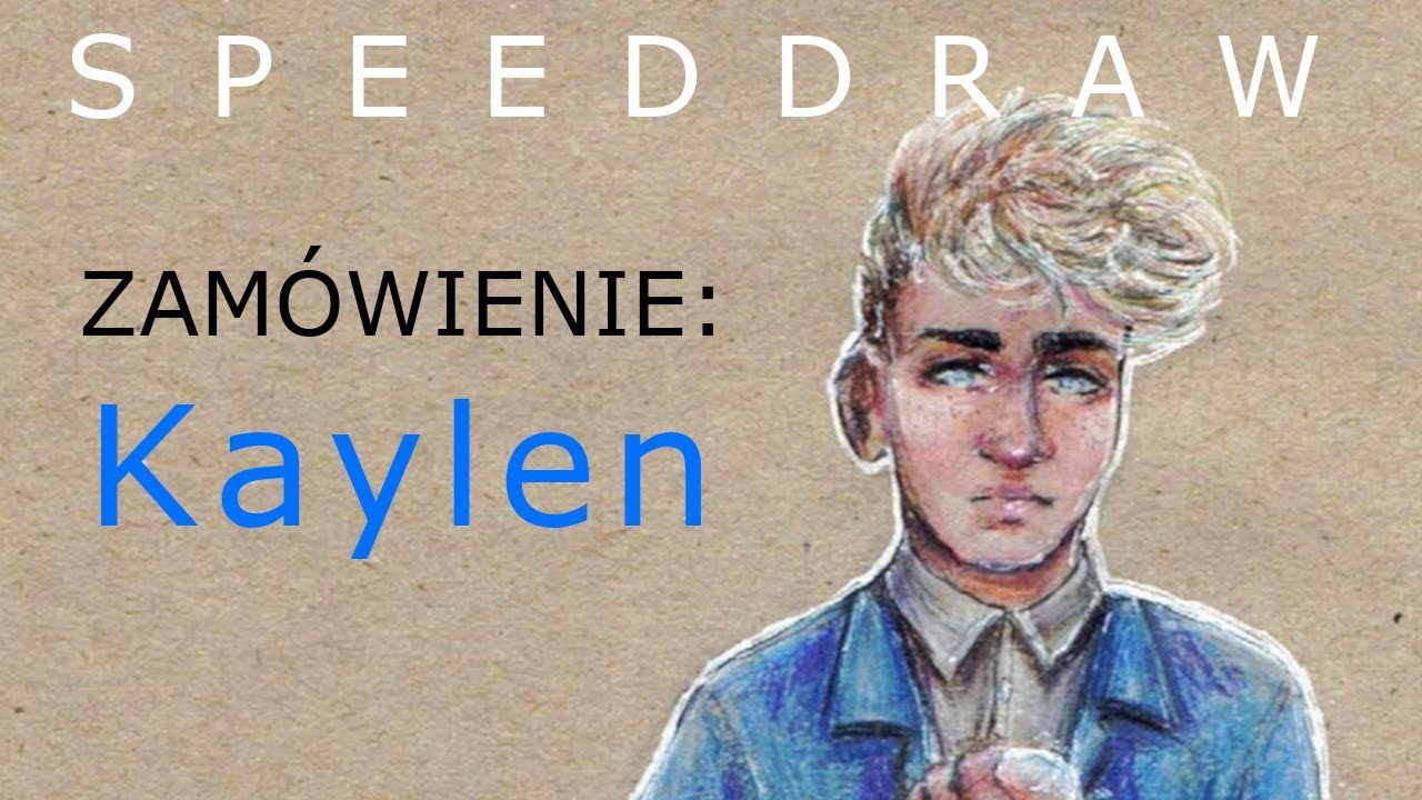 ZAMÓWIENIE: Kaylen (speeddraw)