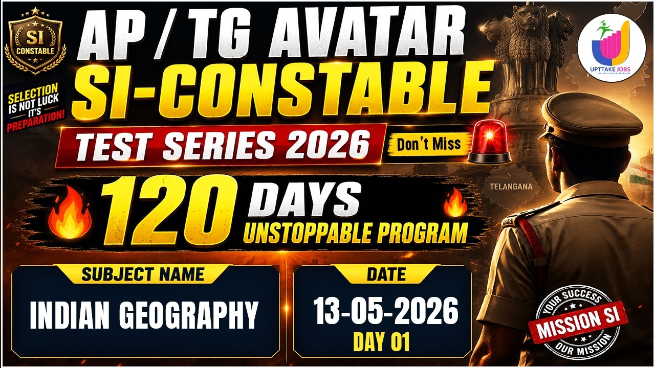 AVATAR 120 DAYS | DAY 01 | AP & TG SI-Constable 2026 | Indian Geography Test | UPTTAKE JOBS