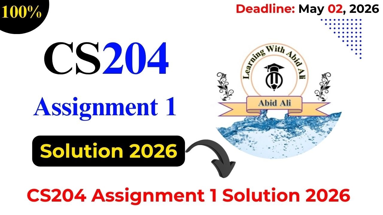 CS204 Assignment 1 Solution 2026 || CS204 Assignment 1 Spring 2026 || #CS204 #Assignment #1