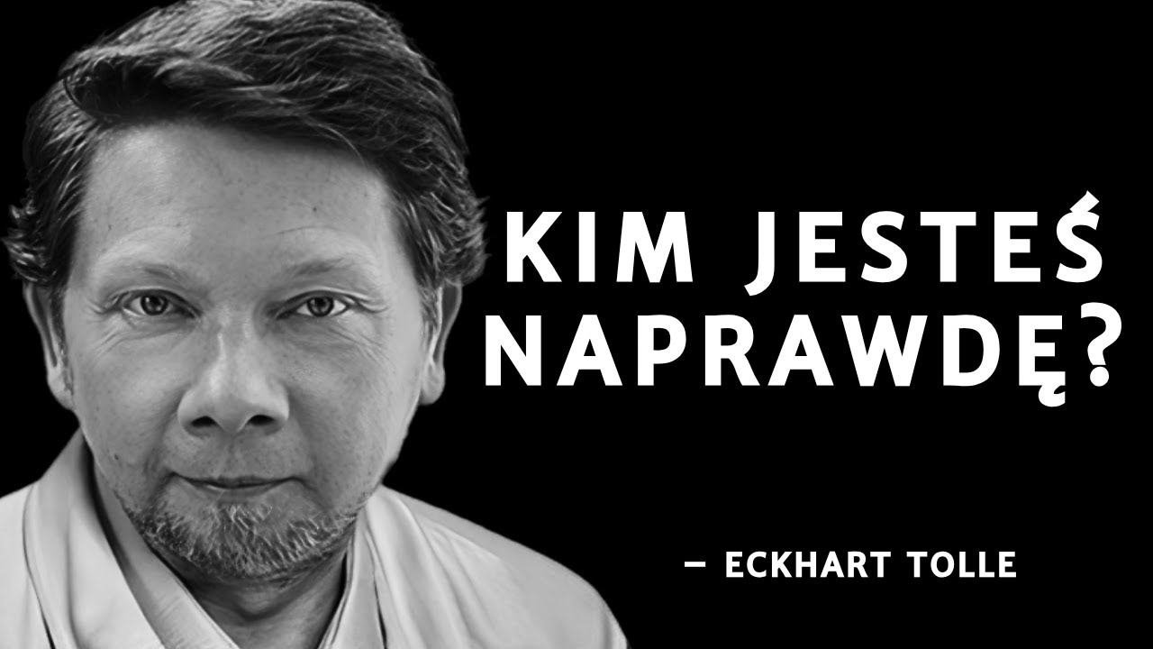 Eckhart Tolle: Kim jesteś poza historią o sobie? | Cisza, obecność i tożsamość