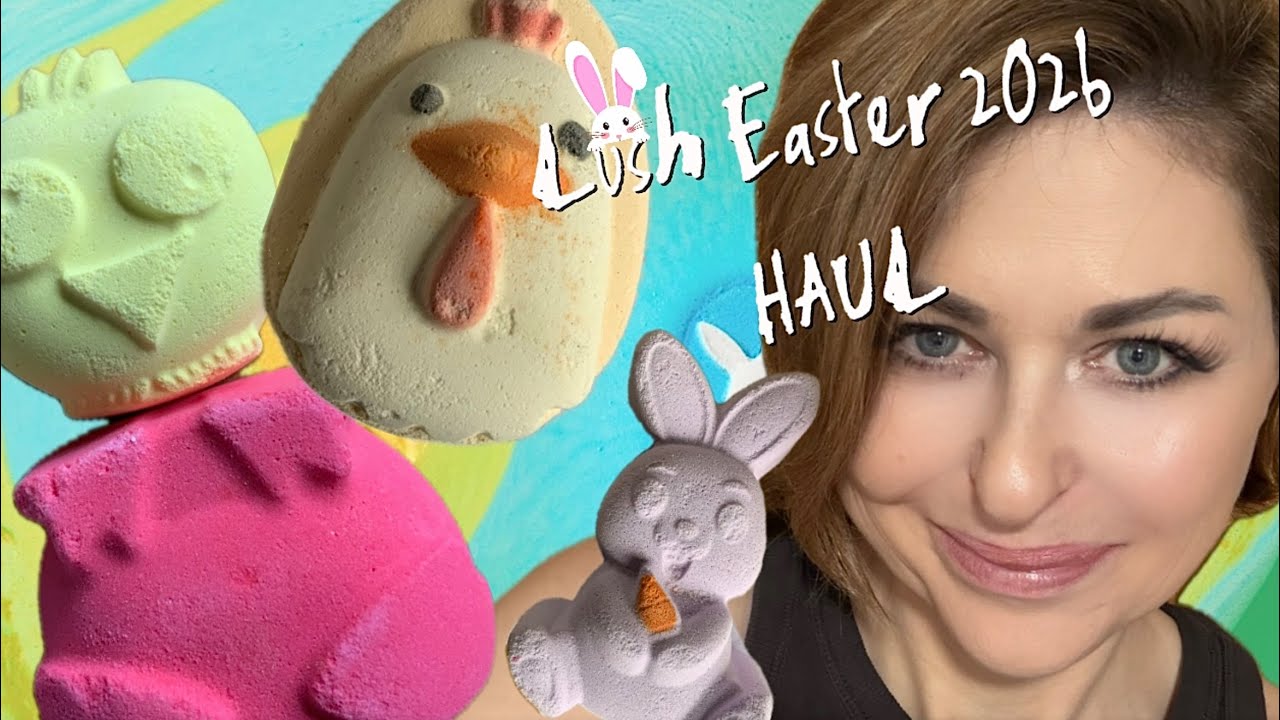 LUSH EASTER 2026 HAUL ! 🐣 #Lush #LushEaster2026