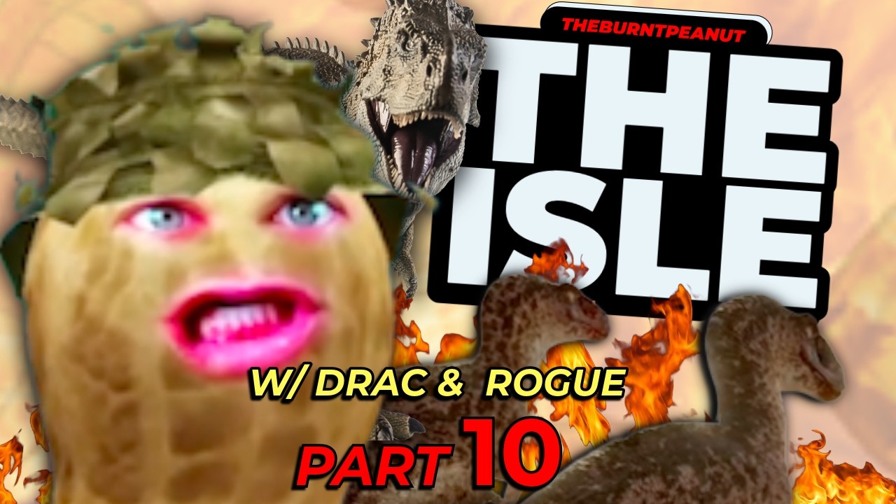 TheBurntPeanut Plays The Isle w/ Drac & Rogue PART 10