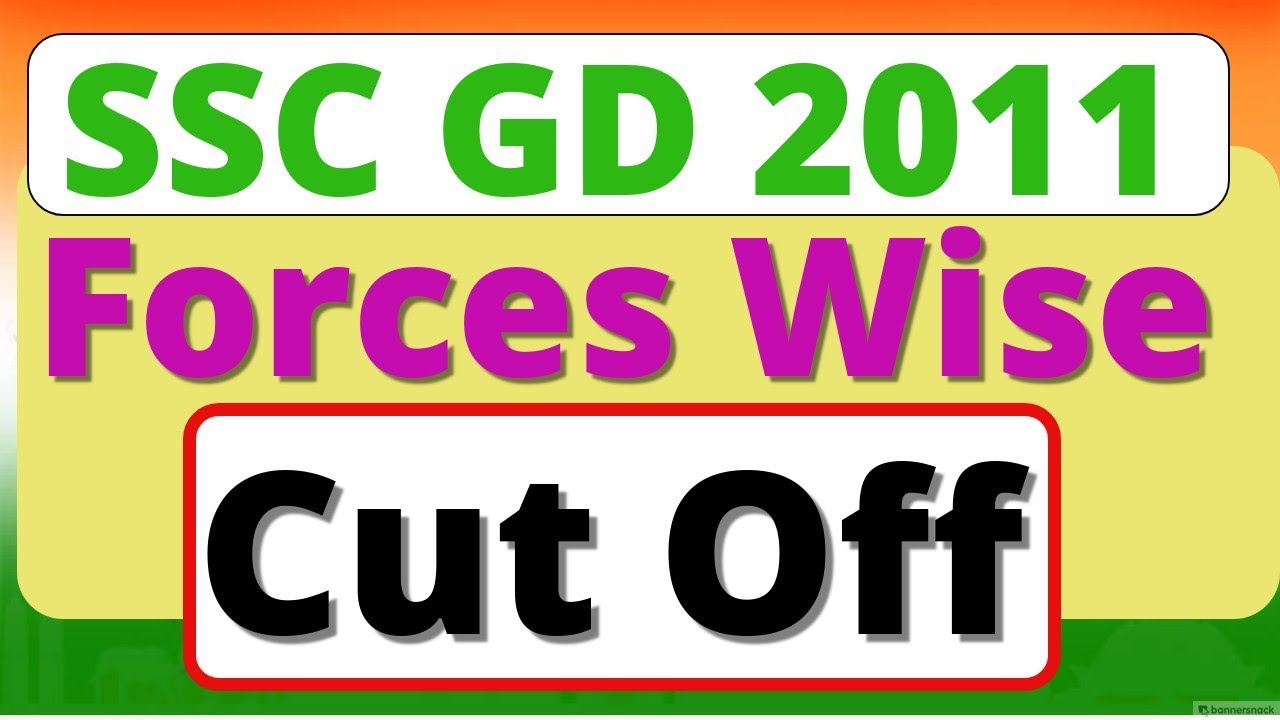 SSC GD 2011| Cut Off Marks Merit List Forces Wise |  latest News update | ssc gd bharti 2011 cut off