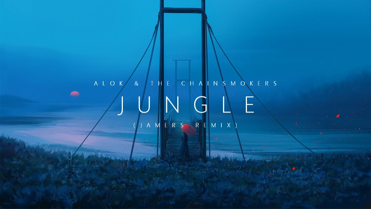 Alok, The Chainsmokers & Mae Stephens - Jungle (Jamers Remix)