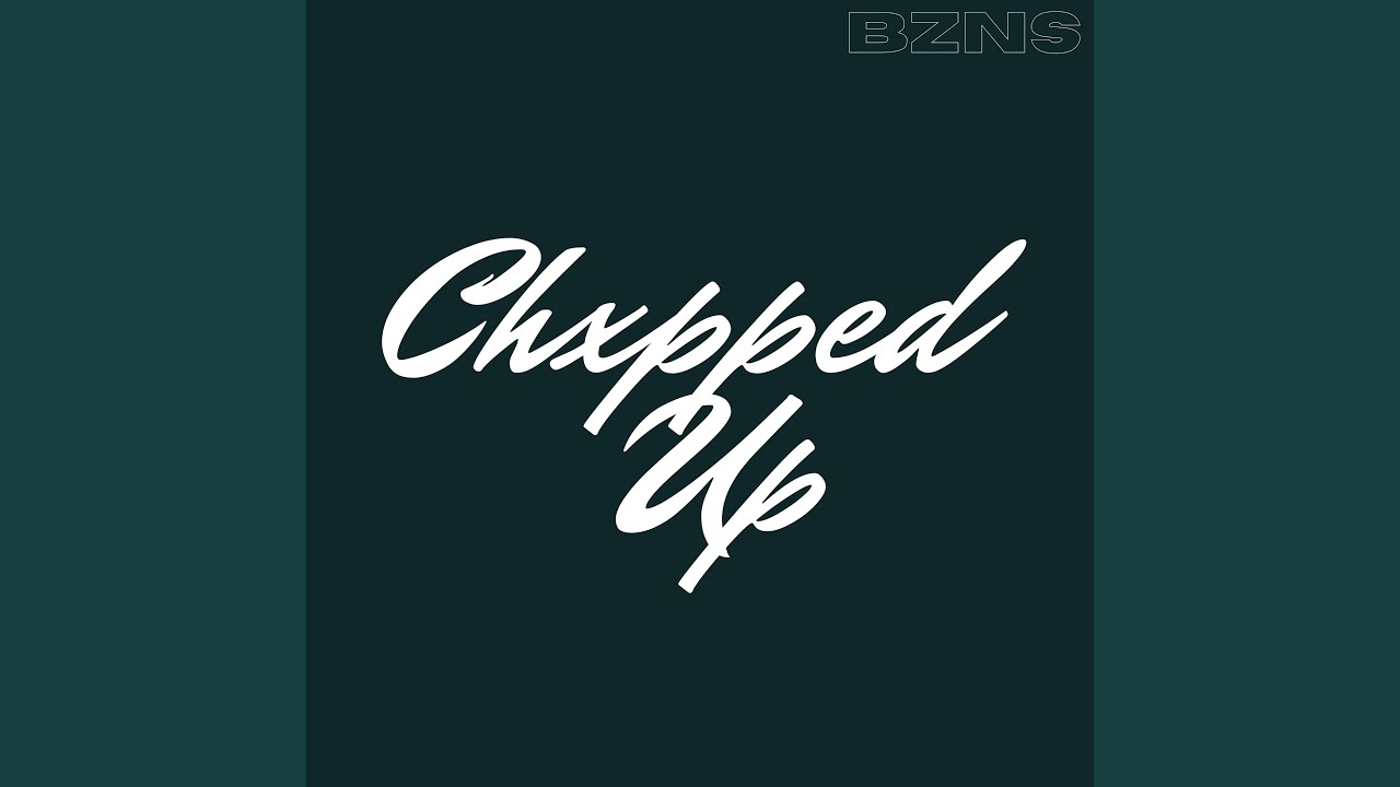Chxpped Up