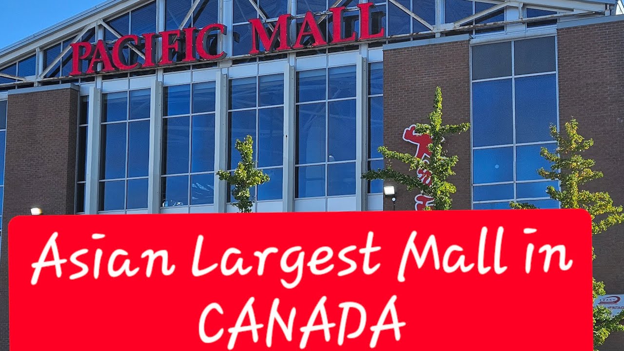 ASIAN BIGGEST MALL IN CANADA #mall #pacificmall 