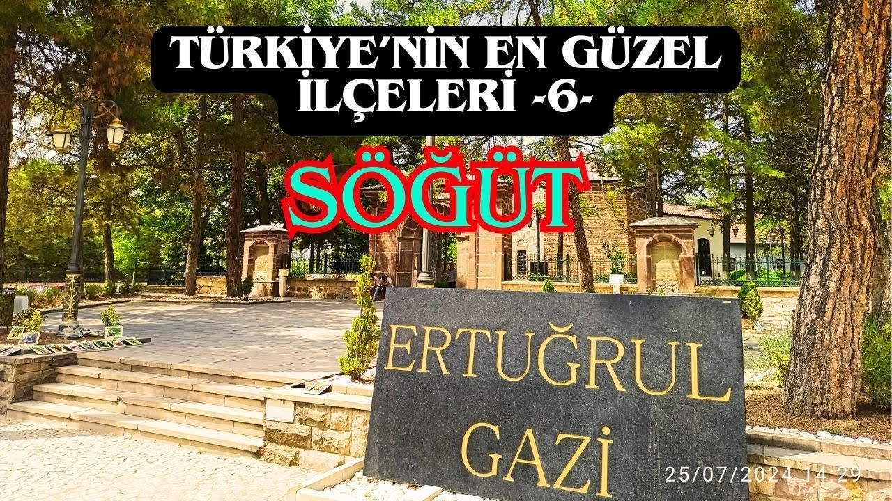 TÜRKİYE'NİN EN GÜZEL İLÇELERİ -6- BİLECİK SÖĞÜT.