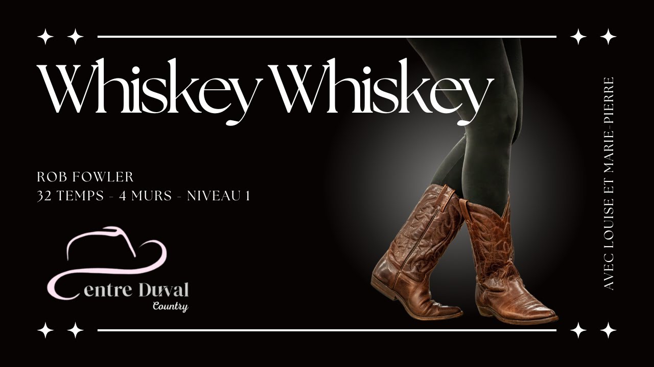 Whiskey Whiskey - Line Dance (Centre Duval)
