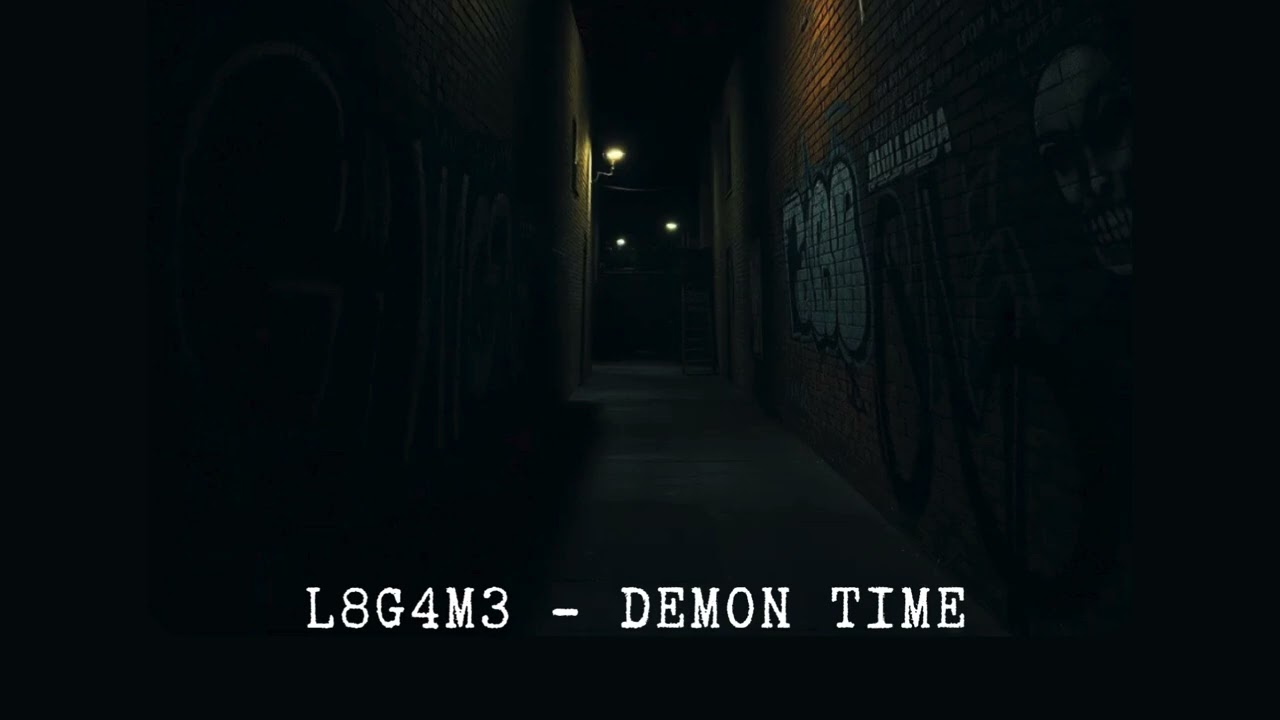 L8G4M3 - Demon Time