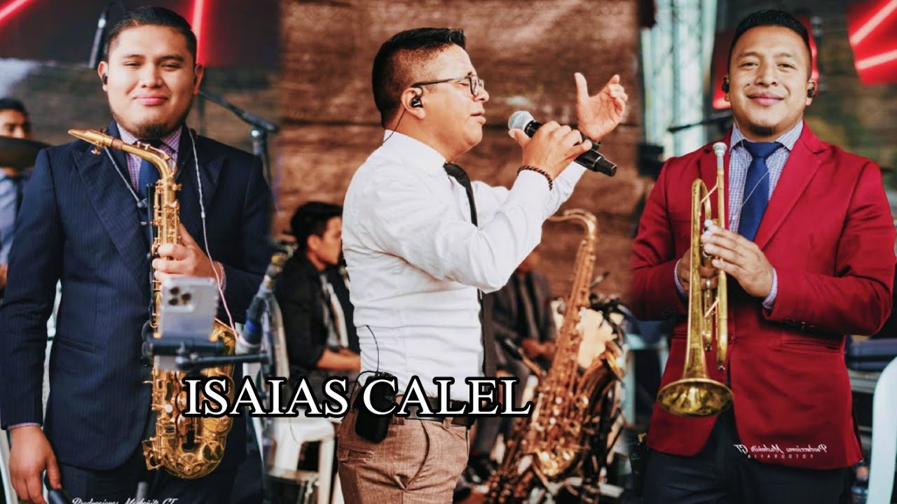 Isaias Calel y su Grupo Escogidos por el espiritu Santo 🔥 Lo más Nuevo