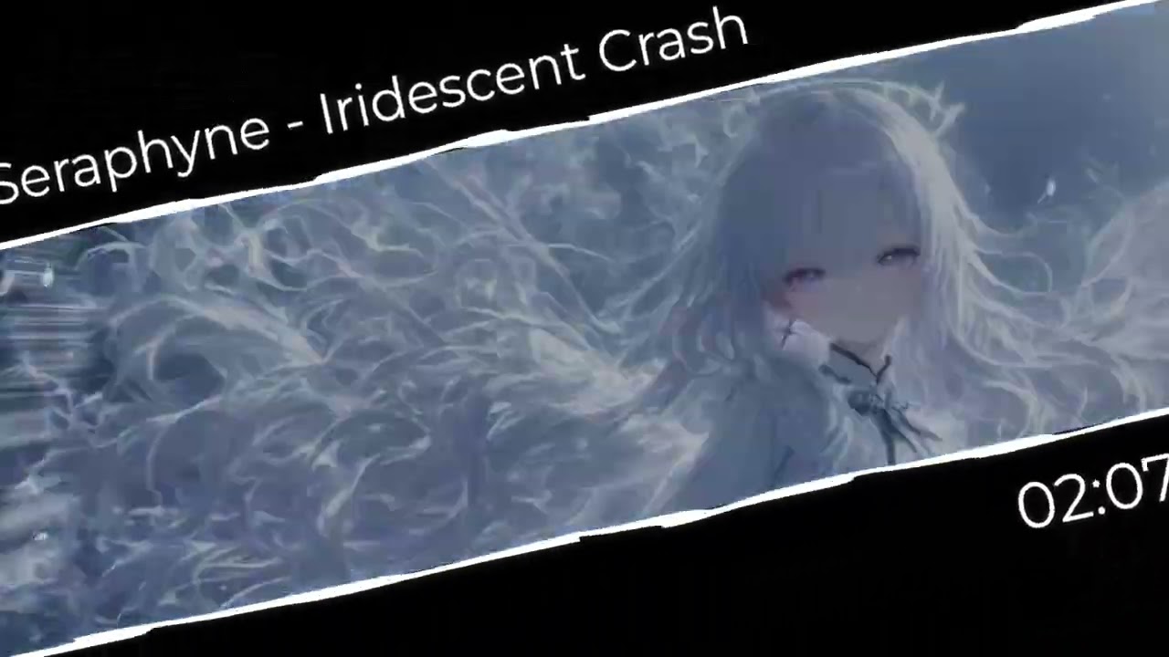 Seraphyne - Iridescent Crash [Future Core//Breakcore]