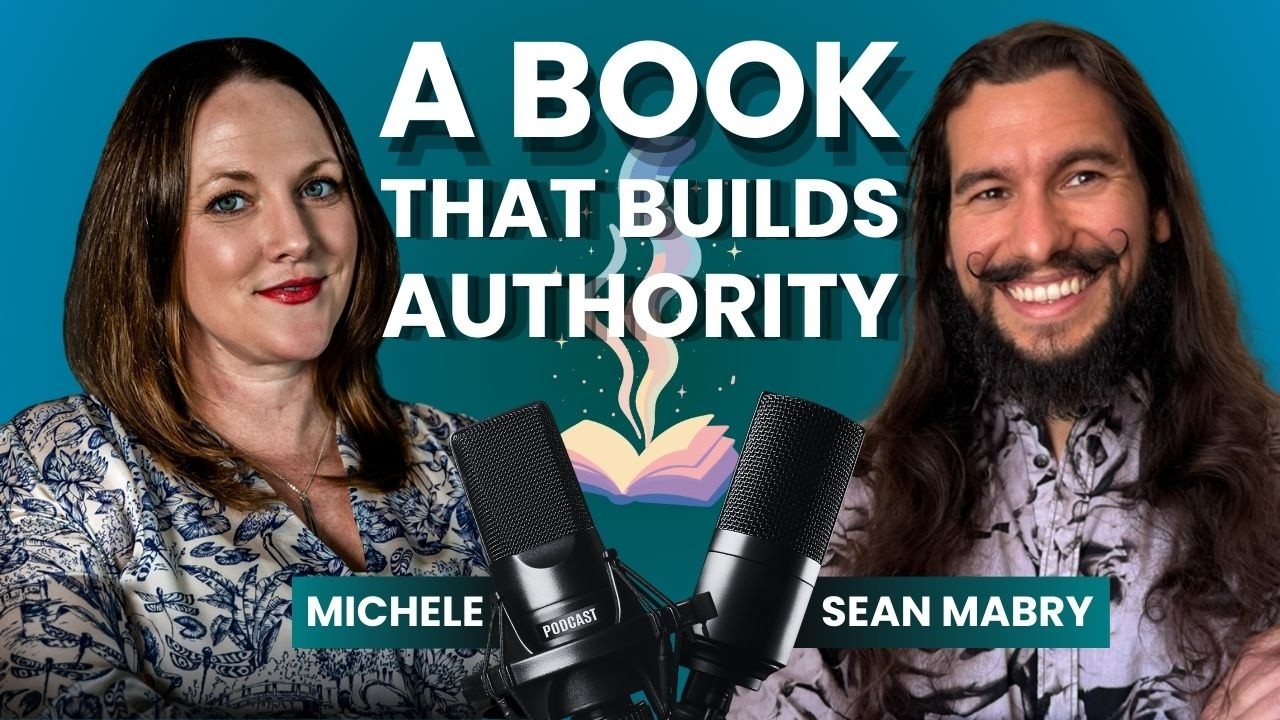 Turning Your Story Into a Book That Builds Authority | Sean Mabry |  Bellaconnections