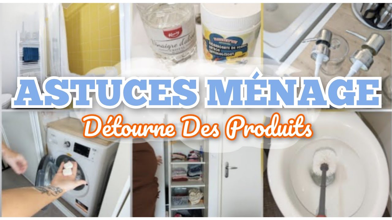 6 ASTUCES MÉNAGE || MOTIVATION || DETOURNE DES PRODUITS || GAGNE DU TEMPS ET DE L'ARGENT 🧽