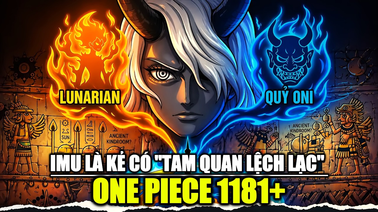 【One Piece 1181+】IMU L&agrave; Một Kẻ C&oacute; &ldquo;TAM QUAN LỆCH LẠC&rdquo;?