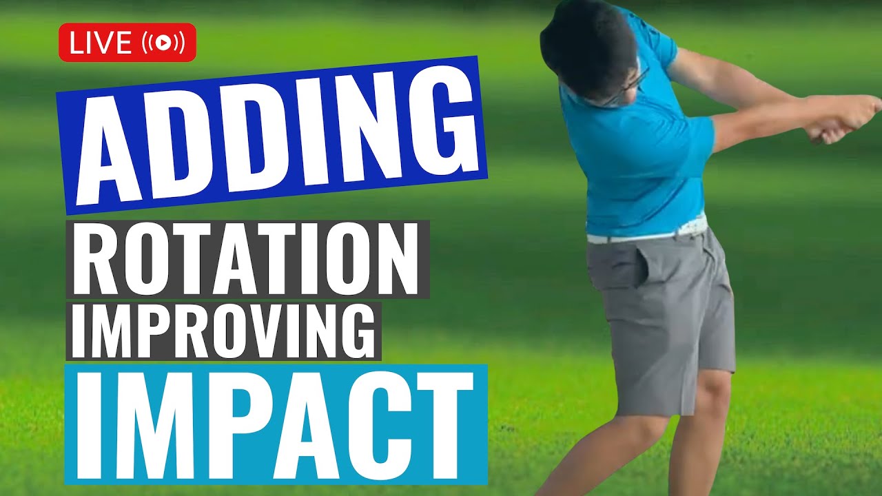 LIVE LESSON: Adding Rotation Improving Impact