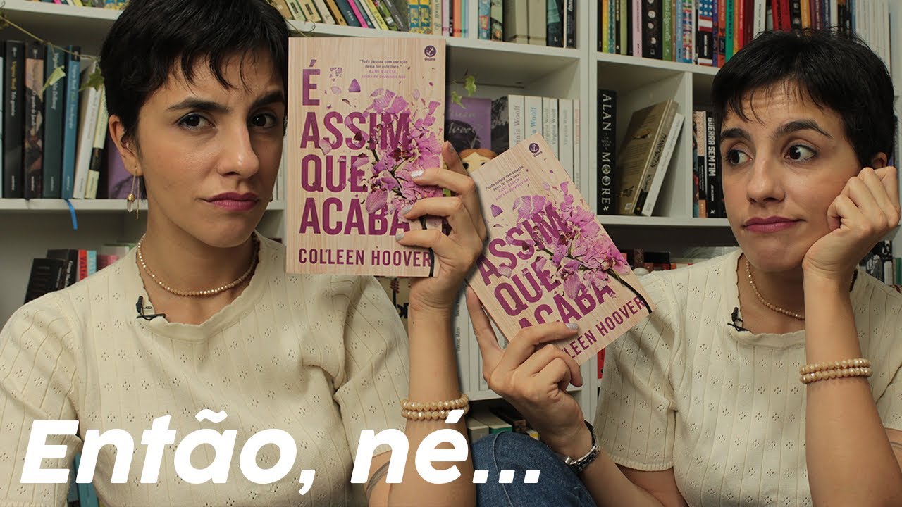 Eu li É assim que acaba por conta do hype (e não deu pra mim).