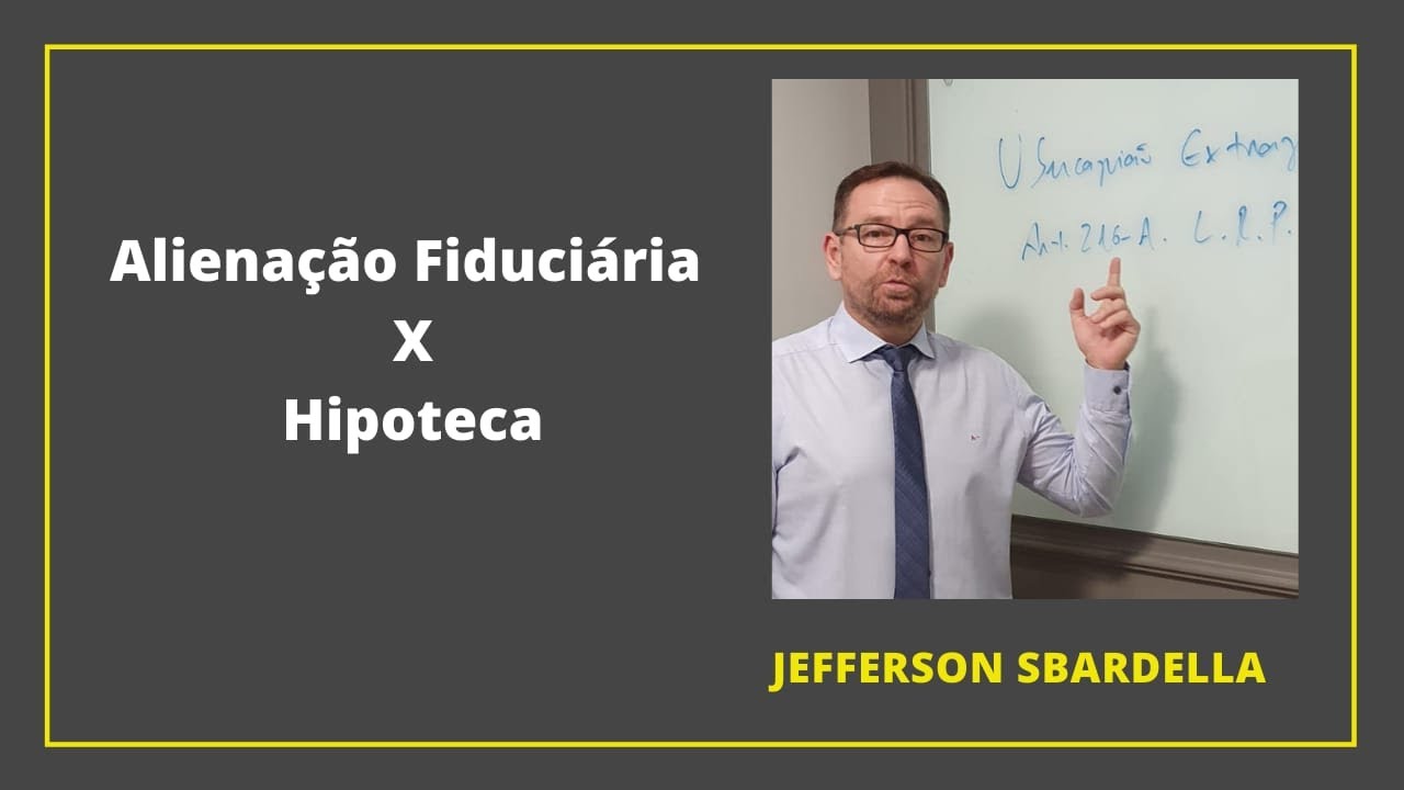 Alienação Fiduciária x Hipoteca. Advogado Especialista em Direito Imobiliário Responde.