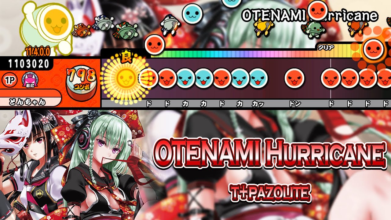 OTENAMI Hurricane / t+pazolite 【創作譜面】【TJAPlayer3】