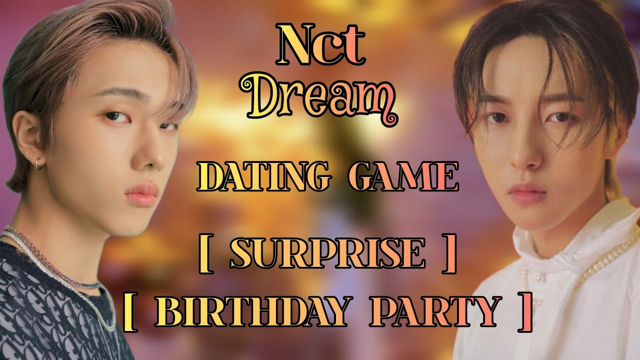 NCT DREAM DATING GAME 《 SURPRISE BIRTHDAY PARTY 》 || KPOP DATING DOOR GAME || NCT DATING DOOR GAME |