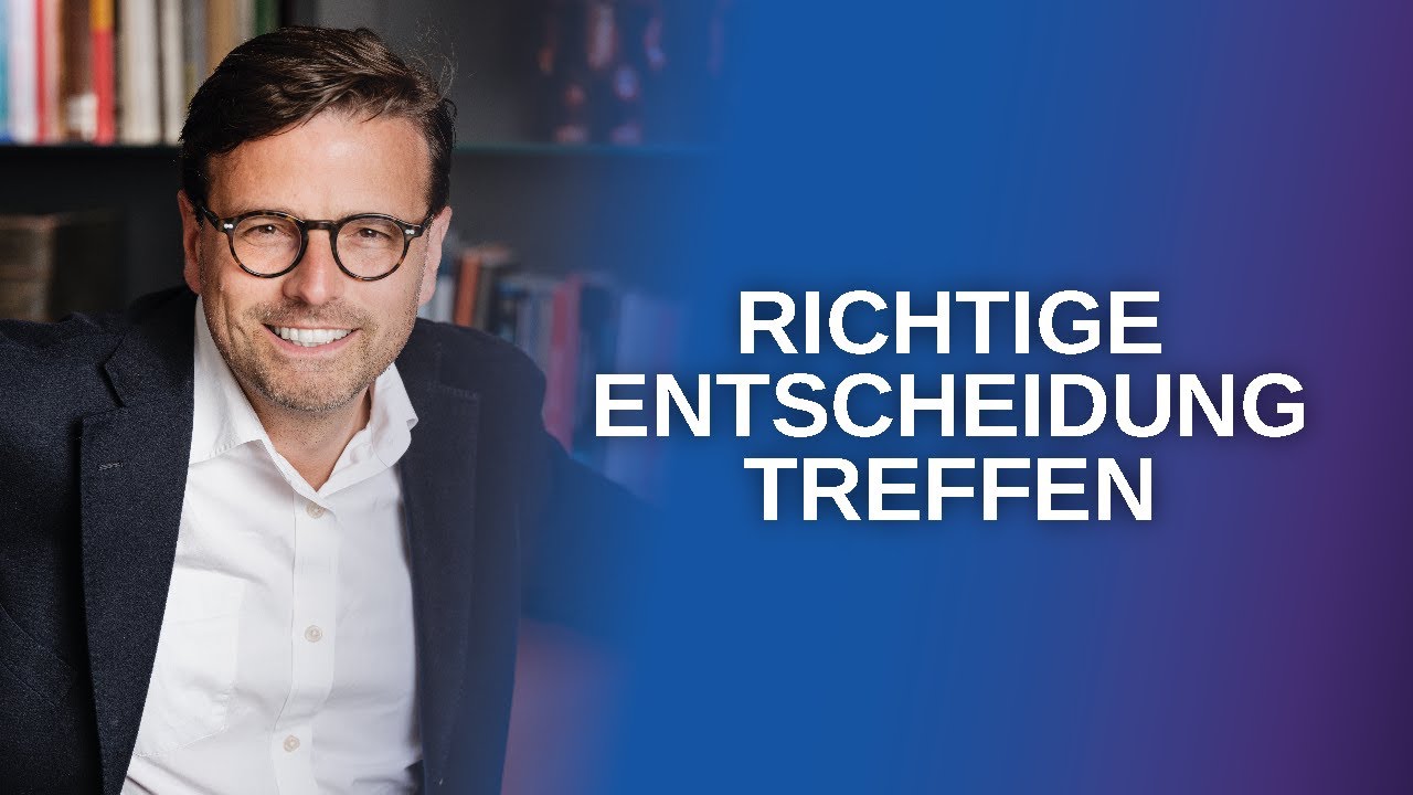 So können Sie IMMER die richtige Entscheidung treffen (Raphael Bonelli)