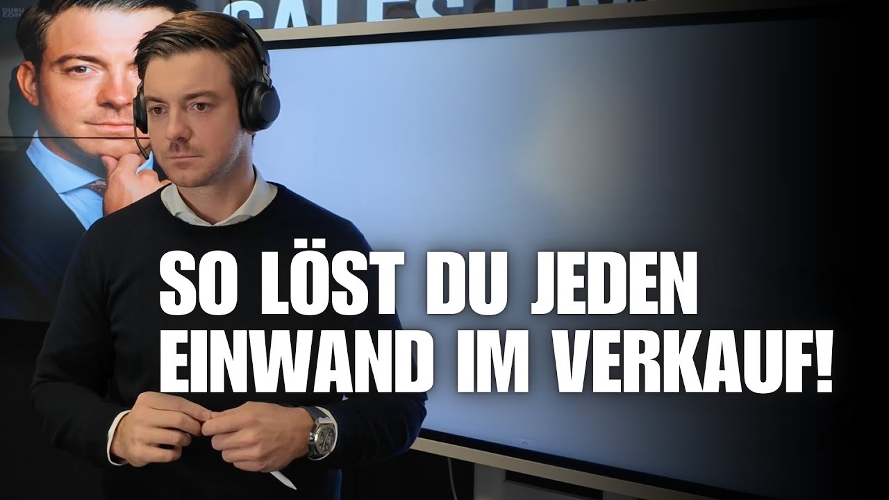 SO LÖST du JEDEN Einwand im Verkauf! | Die 4 Phasen der Einwandbehandlung & Akquise-Motivation
